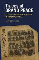 Traces of Grand Peace - Classics and State Activism in Imperial China