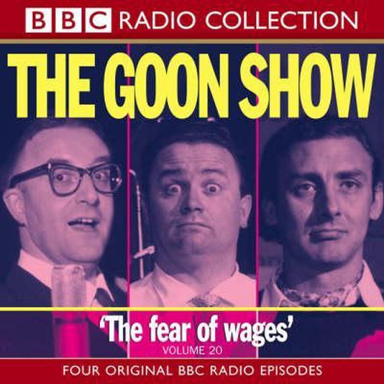 BBC Radio Collection, The Goon Show, 'The fear of wages', VOLUME 20, vier originele BBC radio-afleveringen. Drie mannen in portretten.