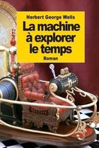 La Machine Explorer Le Temps