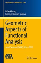 Lecture Notes in Mathematics 2169 - Geometric Aspects of Functional Analysis