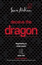 The Dao of Negotiation: The Path Between Eastern Strategies and Western Minds 2 - Deceive the Dragon