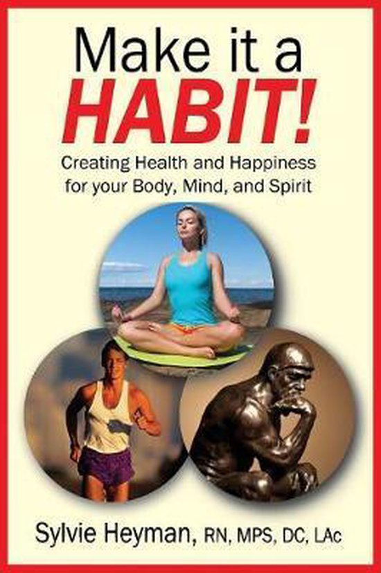 Make it a HABIT! Creating Health and Happiness for your Body ... - cover