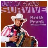 Keith Frank - Only The Strong Survive (CD)