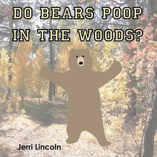 Do Bears Poop in the Woods? - cover