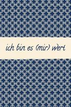 Ich Bin Es (Mir) Wert