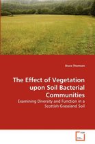 The Effect of Vegetation upon Soil Bacterial Communities