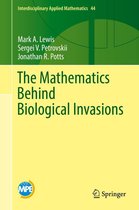 Interdisciplinary Applied Mathematics 44 - The Mathematics Behind Biological Invasions