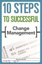 10 Steps to Successful Change Management