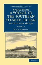 Narrative of a Voyage to the Southern Atlantic Ocean, in the Years 1828, 29, 30, Performed in H.m. Sloop Chanticleer