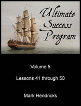 Ultimate Success Program (Volume 5 - Lesson 41 Through 50)