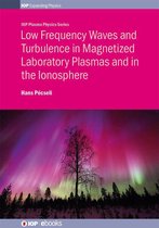 IOP Series in Plasma Physics - Low Frequency Waves and Turbulence in Magnetized Laboratory Plasmas and in the Ionosphere