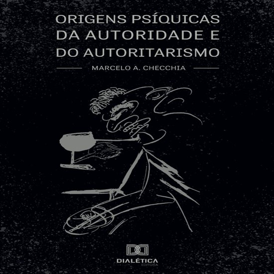 Origens psíquicas da autoridade e do autoritarismo - cover