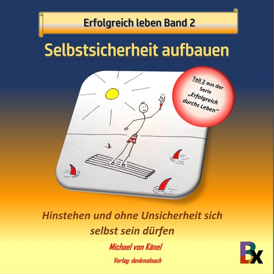 Erfolgreich leben Band 2: Selbstsicherheit aufbauen - cover