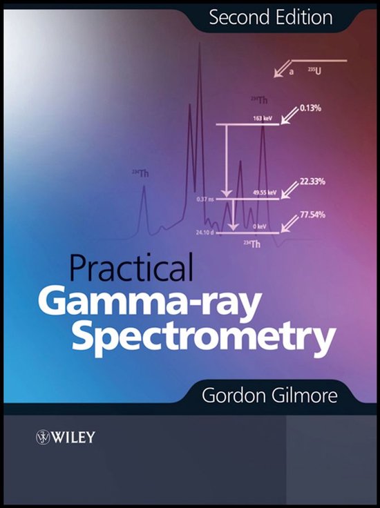Livre "Practical Gamma-ray Spectrometry" Deuxième édition par Gordon Gilmore. Contient des spectres de rayons gamma.