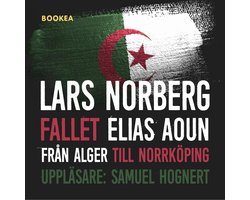 Fallet Elias Aoun : från Alger till Norrköping