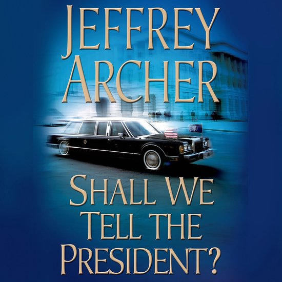Shall We Tell the President? - cover
