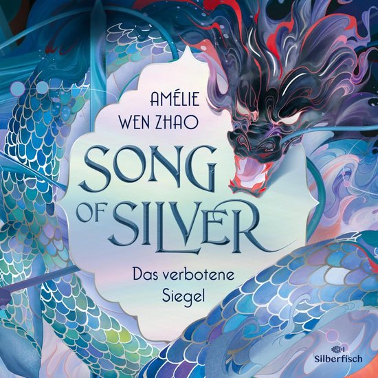 Boekomslag van 'Song of Silver 1: Das verbotene Siegel' met een blauwe draak.