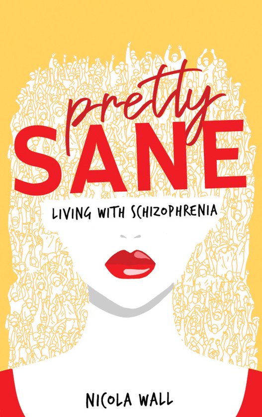 Pretty Sane: Living with Schizophrenia - cover