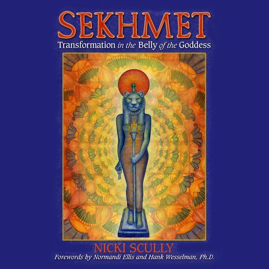 Boekomslag met Sekhmet, een vrouw met een leeuwenhoofd, voor een kleurrijke, mandala-achtige achtergrond. "SEKHMET Transformation in the Belly of the Goddess" door NICKI SCULLY.