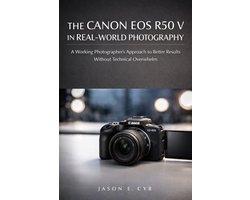 The Canon EOS R50 V In Real-World Photography