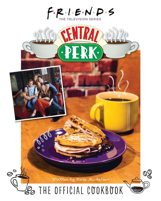 Friends: The Official Central Perk Cookbook - cover