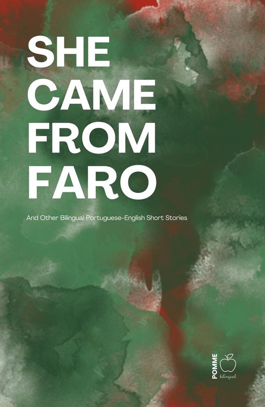 She Came from Faro And Other Bilingual Portuguese-English Sh ... - cover