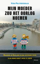 Mijn moeder zou het oorlog noemen