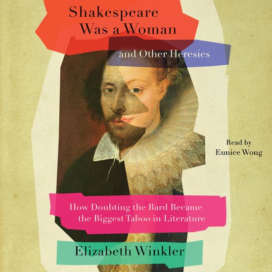 Shakespeare Was a Woman and Other Heresies - cover