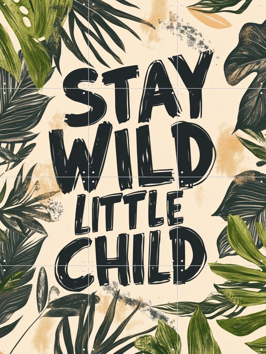 IXXI Stay wild little child, Treechild & Various - 60 x 80 cm - Gratis ophangtool - Grote wanddecoratie en posters - Typografie, Grafisch Ontwerp