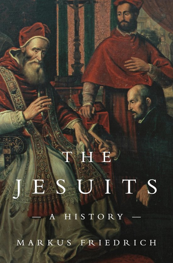 Couverture du livre : 'The Jesuits - A History' par Markus Friedrich. Image d'un pape avec des cardinaux.