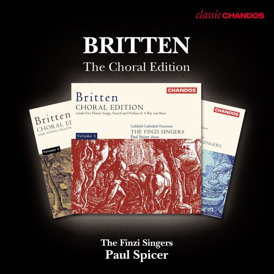 Finzi Singers, Paul Spicer - Britten: The Choral Edition (3 CD)