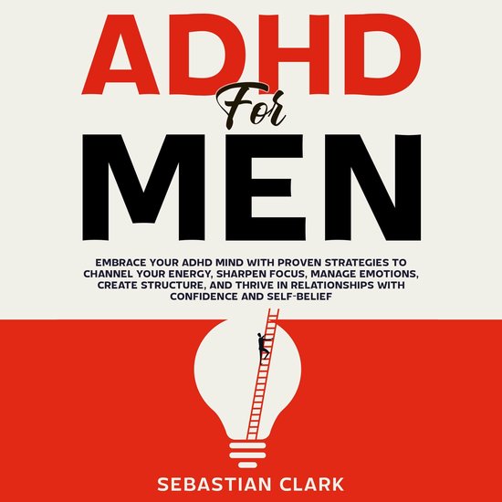 ADHD for Men: Embrace Your ADHD Mind with Proven Strategies  ... - cover