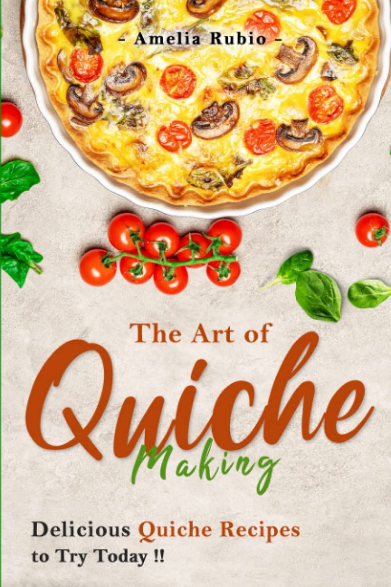 Lekkerste Quiche Recepten: Leer de Kunst van de Perfecte Hartige Taart