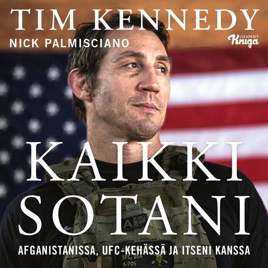 Kaikki sotani – Afganistanissa, UFC-kehässä ja itseni ka ... - cover