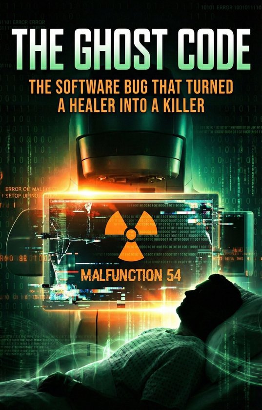 Couverture de livre intitulée 'The Ghost Code'. Un patient est allongé dans un lit d'hôpital sous une machine médicale, avec du bruit numérique et des symboles de radiation.