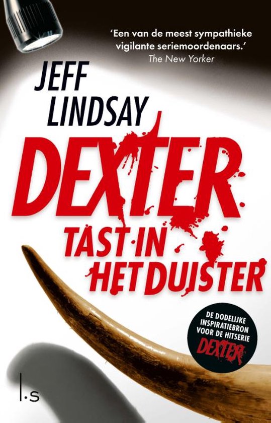 Dexter 3 - Dexter tast in het duister, Jeff Lindsay | 9789021039350 ...