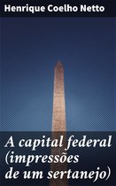 A capital federal (impressões de um sertanejo)