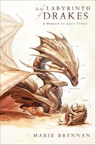 A Natural History of Dragons 4 - In the Labyrinth of Drakes