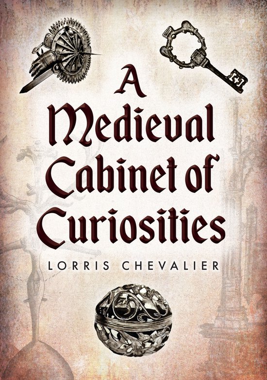 A Medieval Cabinet of Curiosities - cover