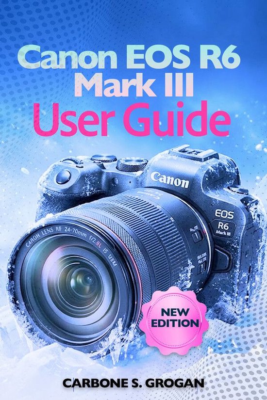 Canon EOS R6 Mark III User Guide