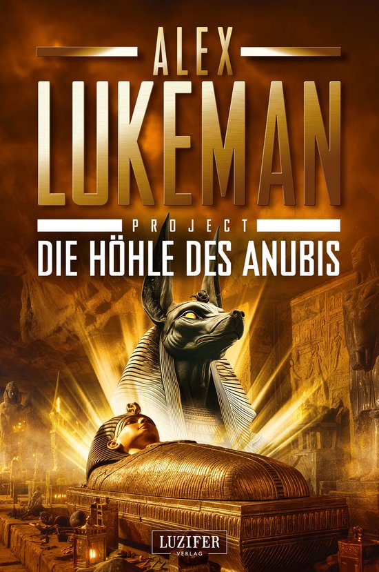 Project 20 - DIE HÖHLE DES ANUBIS (Project 20) (ebook), Alex Lukeman ...