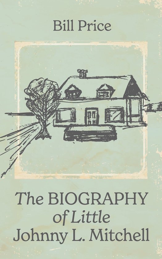 The Biography of Little Johnny L. Mitchell - cover