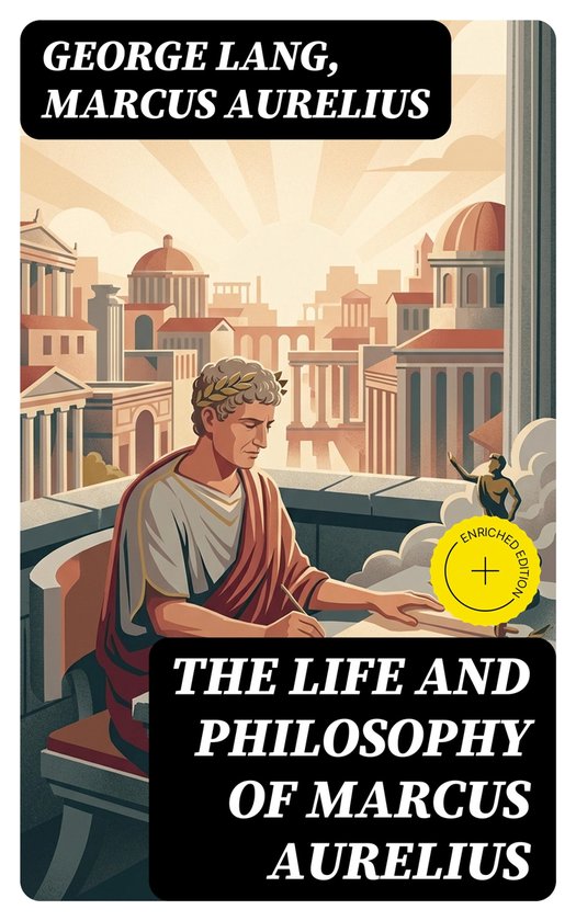 The Life and Philosophy of Marcus Aurelius - cover