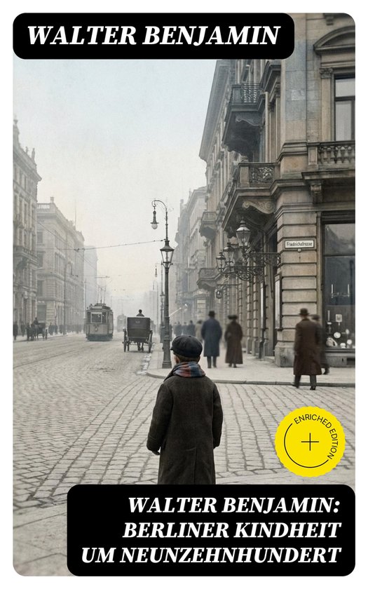 Walter Benjamin: Berliner Kindheit um Neunzehnhundert - cover