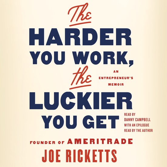 The Harder You Work, the Luckier You Get - cover