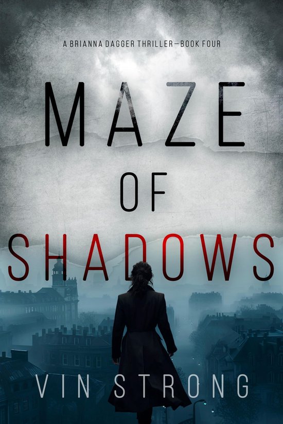 A Brianna Dagger Thriller 4 - Maze of Shadows - cover
