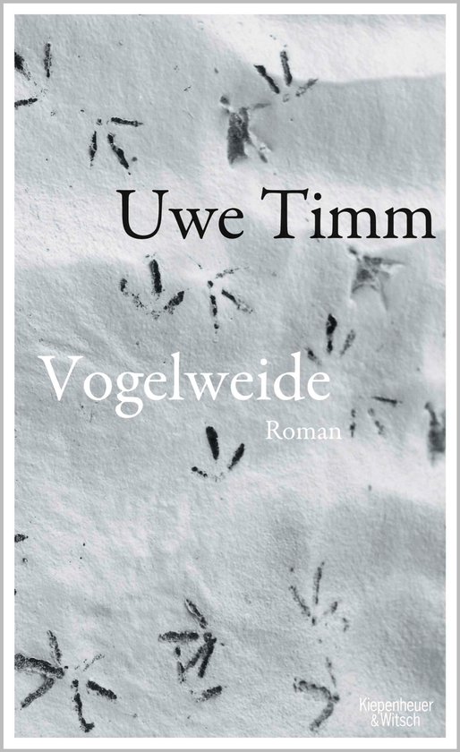 Livre "Vogelweide" par Uwe Timm. La couverture présente des empreintes de pattes d'oiseaux sur un fond clair.