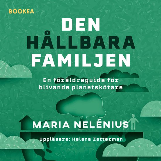 Den hållbara familjen : en föräldraguide för blivande pl ... - cover