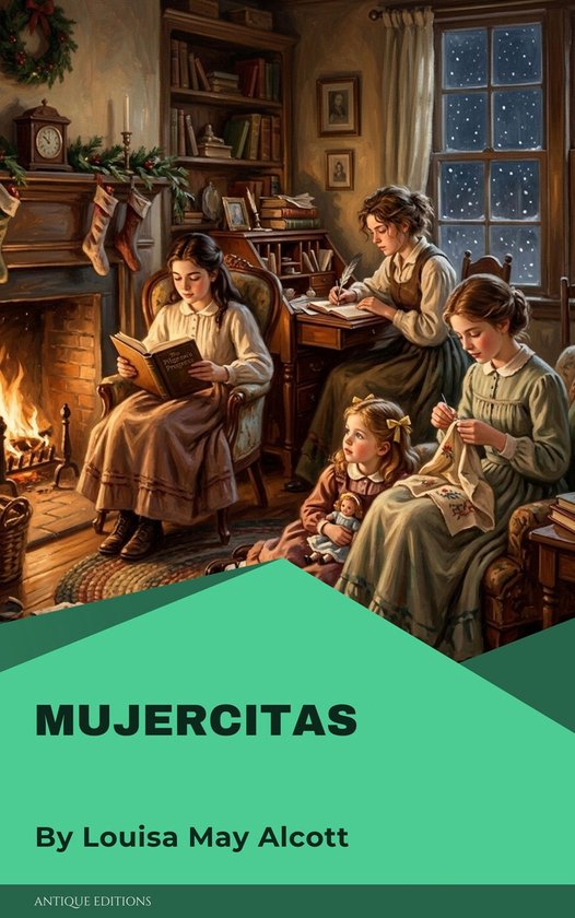 Couverture du livre 'Mujercitas' de Louisa May Alcott illustrant quatre femmes près d'une cheminée.