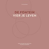 De fontein, vier je leven